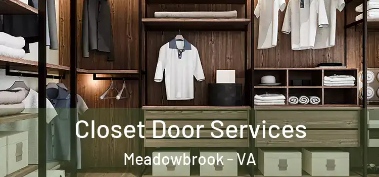 Closet Door Services Meadowbrook - VA