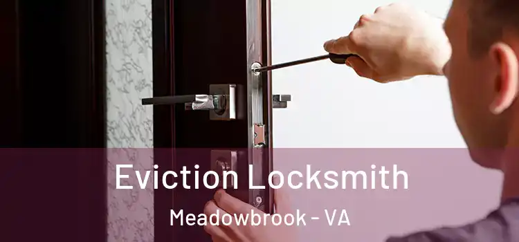  Eviction Locksmith Meadowbrook - VA
